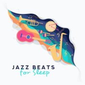 Jazz Beats for Sleep – Calming Jazz at Night, Jazz Lullabies, Instrumental Jazz Music Ambient, Calm Sleep, Night Jazz, Jazz Loun...