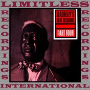 Leadbelly's Last Sessions Part 4 (HQ Remastered Version)