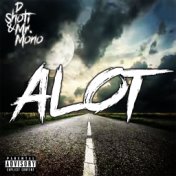 Alot (feat. D-Shoti)