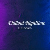 Chillout Nighttime Lullabies