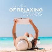 Days Full of Relaxing Sounds