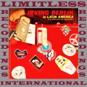 Irving Berlin In Latin America (HQ Remastered Version)