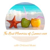 The Best Memories of Summer 2019 with Chillout Music