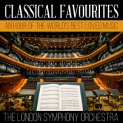 Classical Favourites - An Hour Of The World's Best Loved Music