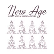 New Age Meditation Inspirations: 2019 New Oriental Music for Yoga, Meditation & Relaxation, Top Contemplation Songs, Chakra Heal...