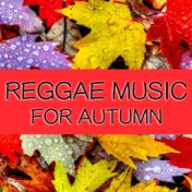 Reggae Music For Autumn