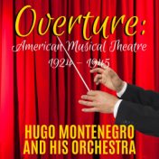 Overture: American Musical Theatre 1924-1945