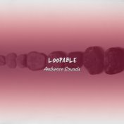 #15 Loopable Ambience Sounds for Guided Meditation