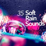 35 Soft Rain Sounds