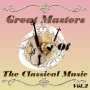 Great Masters of The Classical Music, Vol. 2
