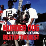 Murder Dog - Celebrating 10 Years - Best of the Best