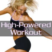 High-Powered Workout