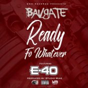Ready fo Whatever (feat. E-40)