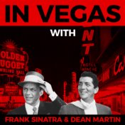 In Vegas With Frank Sinatra & Dean Martin