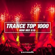 Trance Top 1000 (Mini Mix 010) - Armada Music