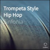 Trompeta Style Hip Hop