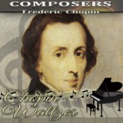 Frédéric Chopin. Composers. Chopin Waltzes