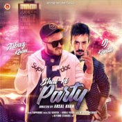 Bhai Ki Party - Single