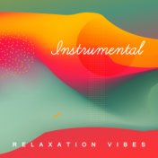 Instrumental Relaxation Vibes