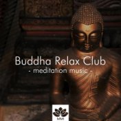 Buddha Relax Club: Instrumental Zen Music, Nature Sounds, Calming Music