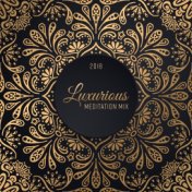 2018 Luxurious Meditation Mix
