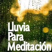 Lluvia Para Meditación: Compilación De Sonidos De Lluvia Para Conciliar El Sueño, Sonidos De Lluvia Para El Insomnio, La Concent...