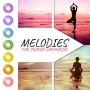 Melodies for Chakra Gathering