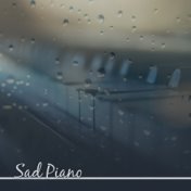 Sad Piano – Melancholy Songs, Sentimental Piano Music, Chilled Jazz, Soothing Sounds, Best Smooth Jazz for Sad Days, Instrumenta...