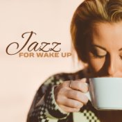 Jazz for Wake Up – New Jazz Album 2017, Instrumental, Chilled Jazz