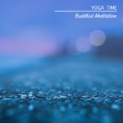 2018 Yoga Time! Buddhist Meditation