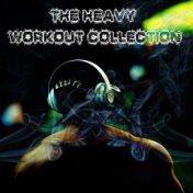The Heavy Workout Collection
