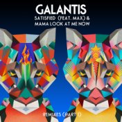 Satisfied (feat. MAX) / Mama Look at Me Now (Remixes, Pt. 1)