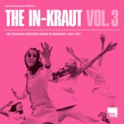 The In-Kraut Vol. 3 Hip Shaking Grooves Made in Germany 1967-1974