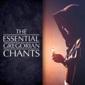 The Essential Gregorian Chants