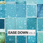 Ease Down Vol. 6