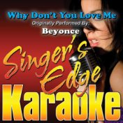 Why Don't You Love Me (Originally Performed by Beyonce) [Karaoke Version]