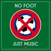 No Foot - Just Music