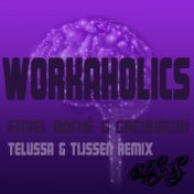 Workaholics (Telussa & Tijssen Remix)