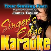 Your Smiling Face (Originally Performed by James Taylor) [Instrumental]