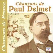 Chansons de Paul Delmet (Collection "Chansons de France")