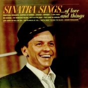 Sinatra Sings... Of Love And Things (Remastered)