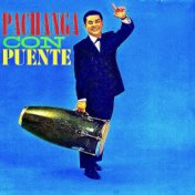 Pachanga Con Puente! (Remastered)