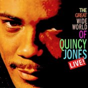 The Great Wide World Of...Quincy Jones! (Remastered)