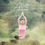 Asian Awakening Yoga Session – Meditation New Age Mental Healing Music, Deep Relaxation Sounds