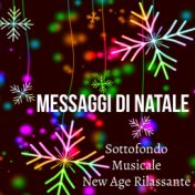 Messaggi Di Natale - Sottofondo Musicale New Age Rilassante per Auguri di Natale Tecniche di Meditazione Salute e Benessere