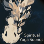 Spiritual Yoga Sounds – Melodies for Meditation, Tantra Massage, Deep Sleep, Yoga Healing, Concentration & Calmness