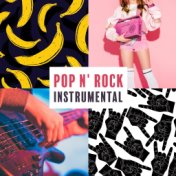 Pop N' Rock Instrumental (Top 100, Easy Listening, Relaxing Music)