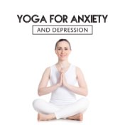 Yoga for Anxiety and Depression