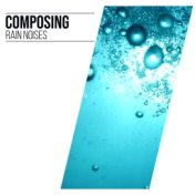#10 Composing Rain Noises for Natural Sleep Aid