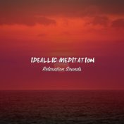 21 Ideallic Meditation and Relaxation Sounds